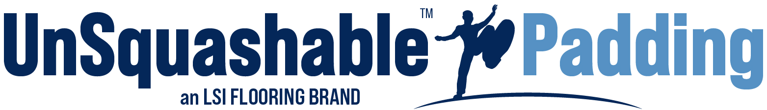 UnSquashable™ Padding